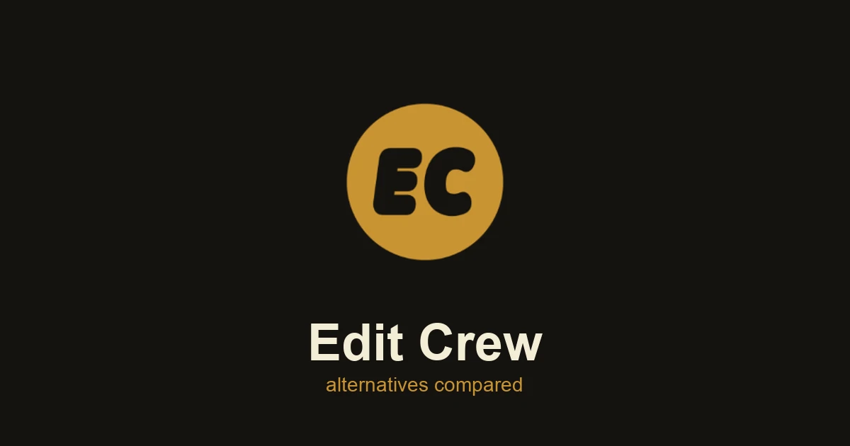 Edit Crew Alternatives: 6 Options Compared for 2026