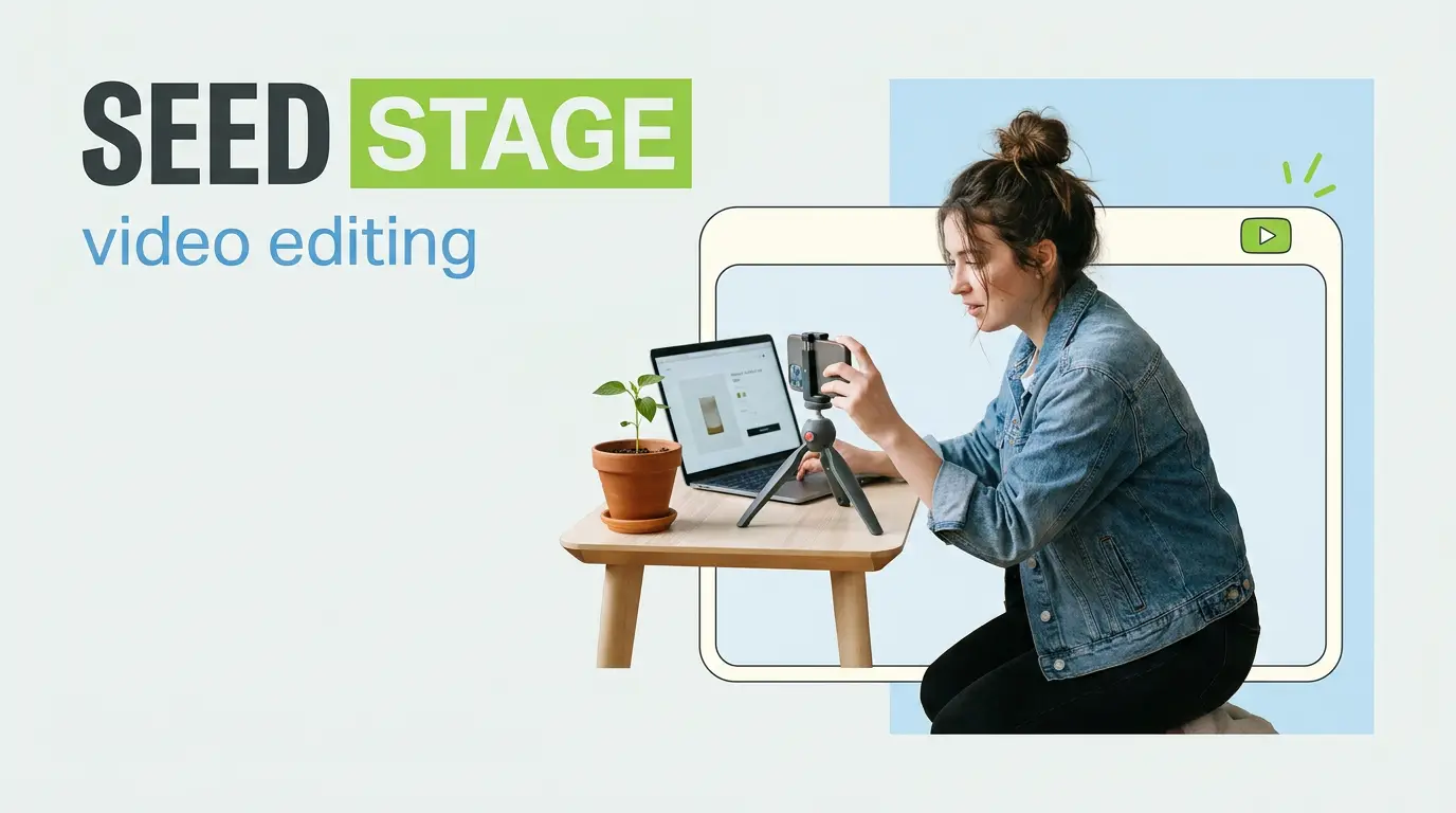 Seed Stage Startup Video Editing